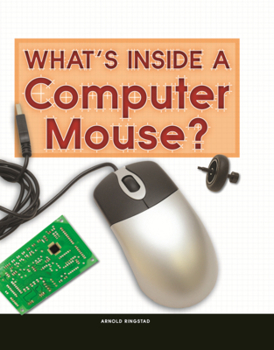 Library Binding What's Inside a Computer Mouse? Book