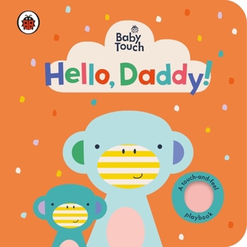 Paperback Baby Touch: Hello, Daddy! Book