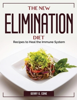 Paperback The New Elimination Diet: Recipes to Heal the Immune System Book