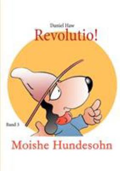 Paperback Revolutio!: Moishe Hundesohn [German] Book