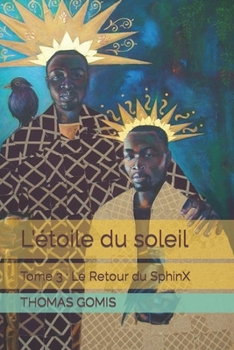 Paperback L'étoile du soleil: Tome 3: Le Retour du Sphinx [French] Book