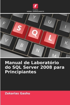 Paperback Manual de Laboratório do SQL Server 2008 para Principiantes [Portuguese] Book