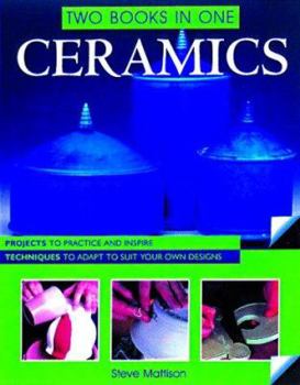 Spiral-bound Ceramics Two Books in One: Projects to Adapt to Suit Your Own Designs Book