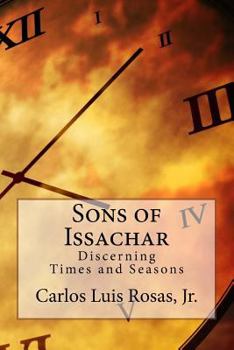 Paperback Sons of Issachar: Discerning the Times and Seasons Book