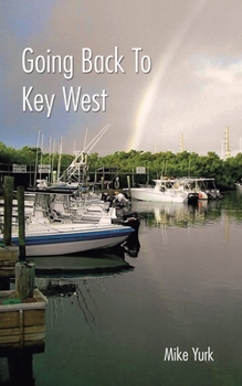 Paperback Going Back to Key West: Eating, Fishing and Drinking in Paradise Book