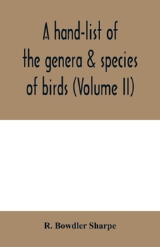 Paperback A hand-list of the genera & species of birds. (Nomenclator avium tum fossilium tum viventium) (Volume II) Book