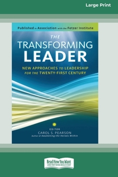 Paperback The Transforming Leader: New Approaches to Leadership for the Twenty-first Century (16pt Large Print Edition) [Large Print] Book
