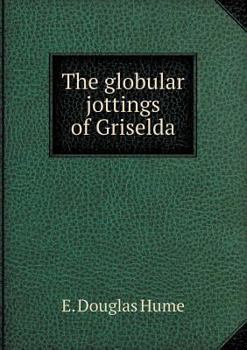 Paperback The globular jottings of Griselda Book