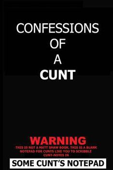 Paperback Confessions Of A Cunt Book