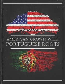 Portuguese Roots: Personalized Gift for Grown in America Born in Portugal Customized Flag Undated Planner Daily Weekly Monthly Calendar Organizer Journal