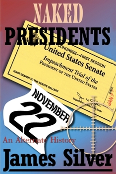 Paperback Naked Presidents: A Alternate History Book