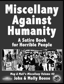 Paperback Miscellany Against Humanity: A Satire Book for Horrible People Book