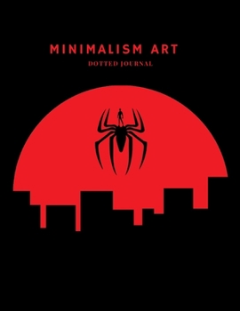 Minimalism Art Dotted Journal: A Dotted Matrix Notebook And Planner, A Dot Grid Journal And Sketch Book Diary For Hand Lettering and Designing