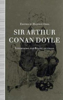 Hardcover Sir Arthur Conan Doyle: Interviews and Recollections Book