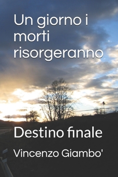Paperback Un giorno i morti risorgeranno: Destino finale [Italian] Book
