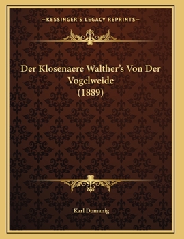 Paperback Der Klosenaere Walther's Von Der Vogelweide (1889) [German] Book