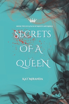 Secrets Of A Queen: Book Two "A Pack of Misfits and Rebels"