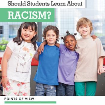 Paperback Should Students Learn about Racism? Book