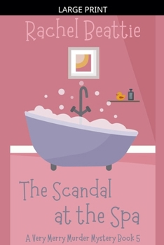 The Scandal at the Spa (A Very Merry Murder Mystery)