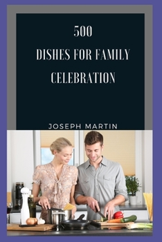 Paperback 500 dishes for family celebration Book