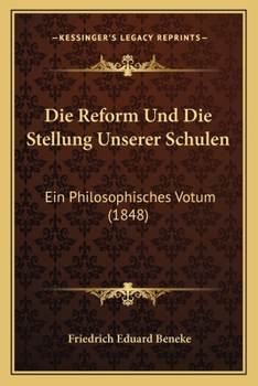 Paperback Die Reform Und Die Stellung Unserer Schulen: Ein Philosophisches Votum (1848) [German] Book