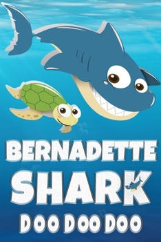 Paperback Bernadette Name: Bernadette Shark Doo Doo Doo Notebook Journal For Drawing Taking Notes and Writing, Personal Named Firstname Or Surnam Book