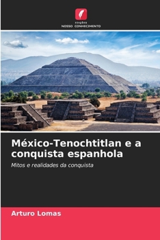 Paperback México-Tenochtitlan e a conquista espanhola [Portuguese] Book