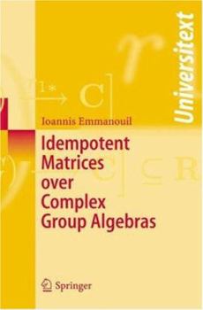 Paperback Idempotent Matrices Over Complex Group Algebras Book