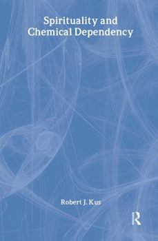 Hardcover Spirituality and Chemical Dependency Book