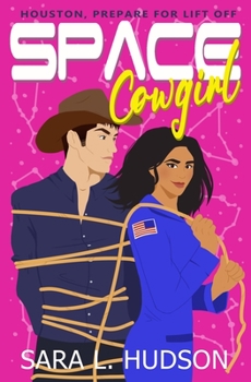 Paperback Space Cowgirl: Houston, All Systems Go Book