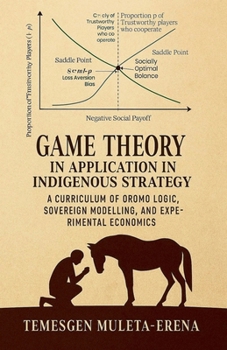 Game Theory in Application in Indigenous Strategy