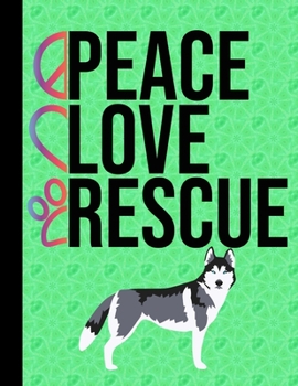 Paperback Peace Love Rescue: 2020 Monthly Planner Organizer Undated Calendar And ToDo List Tracker Notebook Husky Dog Green Cover Book