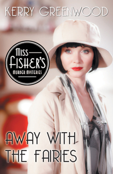 Away with the Fairies - Book #11 of the Phryne Fisher