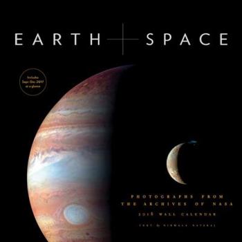 Calendar Earth and Space 2018 Wall Calendar: Photographs from the Archives of NASA Book