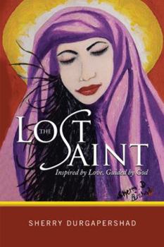 Paperback The Lost Saint: Inspired by Love, Guided by God Book