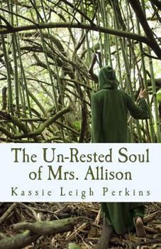 Paperback The Un-Rested Soul of Mrs. Allison Book