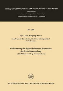 Paperback Verbesserung Der Eigenschaften Von Sinterteilen Durch Nachbehandlung: Oberflächenveredelung, Korrosionsschutz [German] Book