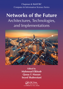 Paperback Networks of the Future: Architectures, Technologies, and Implementations Book
