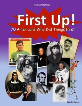 Paperback First Up! 70 Americans Who Did Things First Book