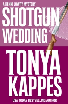Shotgun Wedding (Kenni Lowry Mystery) - Book #12 of the Kenni Lowry