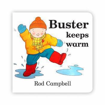 Hardcover Buster Keeps Warm. Rod Campbell Book