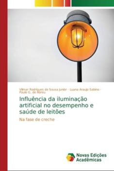 Paperback Influência da iluminação artificial no desempenho e saúde de leitões [Portuguese] Book