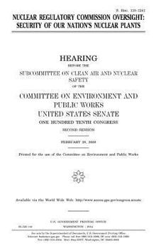 Nuclear Regulatory Commission Oversight: Security of Our Nation's Nuclear Plants