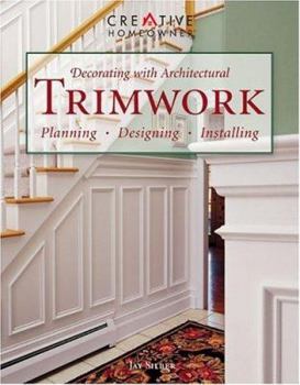 Paperback Decorating with Architectural Trimwork: Planning, Designing, Installing Book