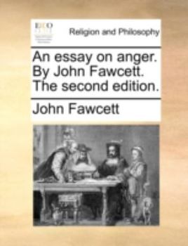 Paperback An Essay on Anger. by John Fawcett. the Second Edition. Book