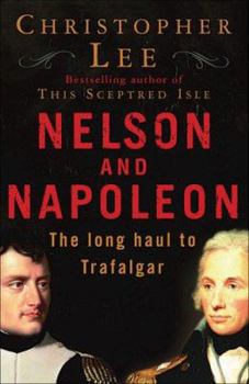 Paperback Nelson and Napoleon: The Long Haul to Trafalgar Book