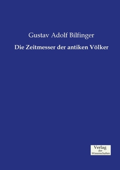 Paperback Die Zeitmesser der antiken Völker [German] Book