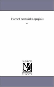 Paperback Harvard Memorial Biographies a Vol. 2 Book