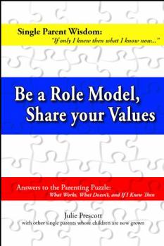 Perfect Paperback Be a Role Model, Share Your Values (Single Parent Wisdom) Book