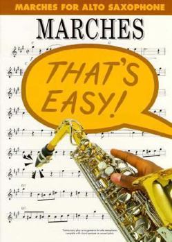 Paperback Marches for Alto Sax (That's Easy Series) Book